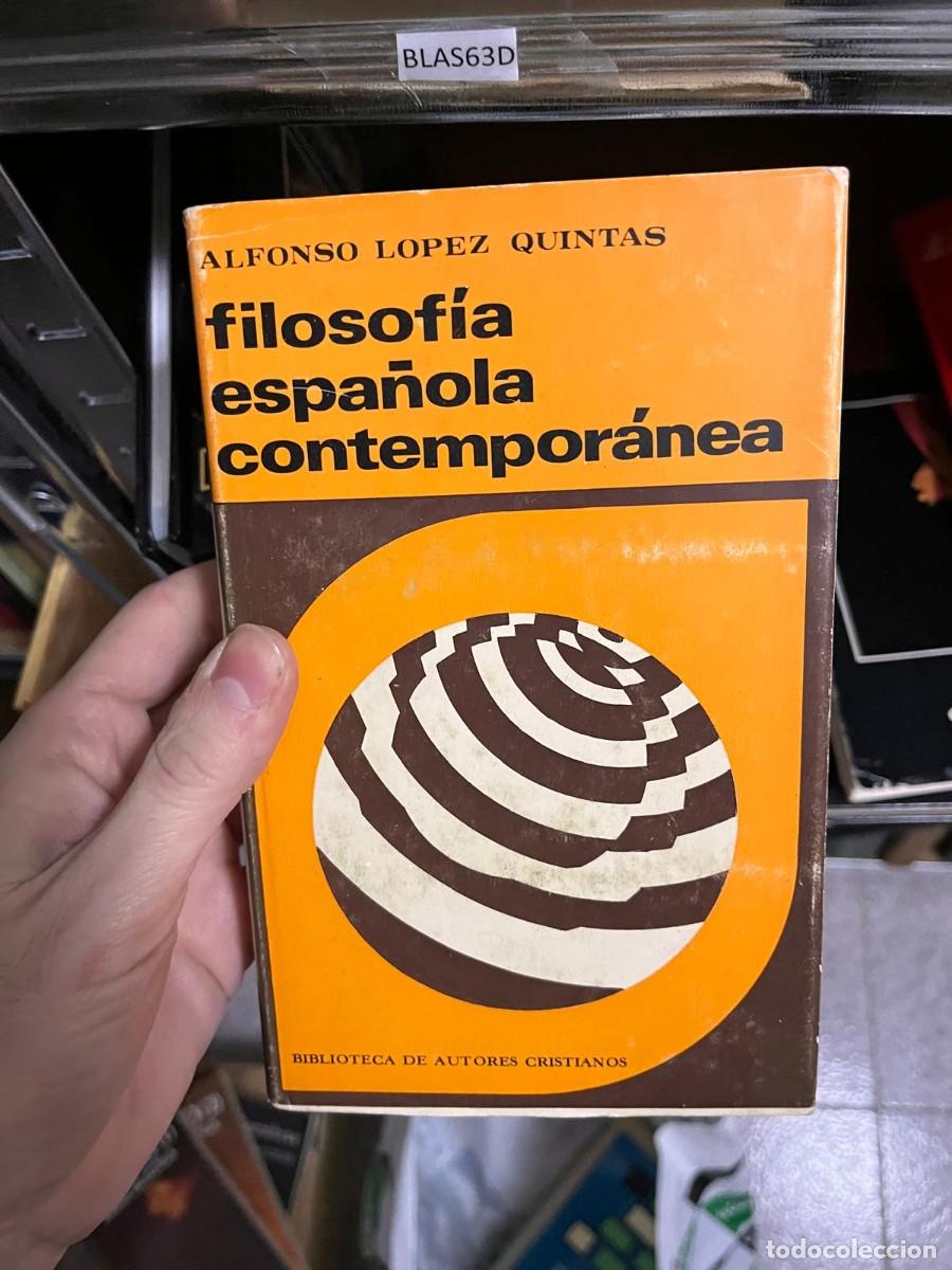 Libros de segunda mano: BLAS63D ALFONSO LOPEZ QUINTAS filosof&iacute;a espa&ntilde;ola contempor&aacute;nea