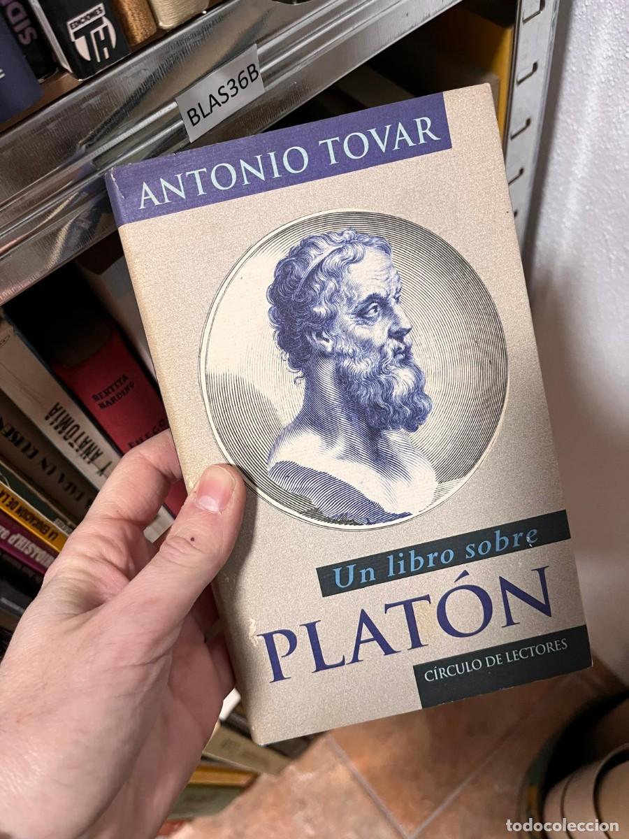 Libros de segunda mano: BLAS36B ANTONIO TOVAR Un libro sobrę PLATON