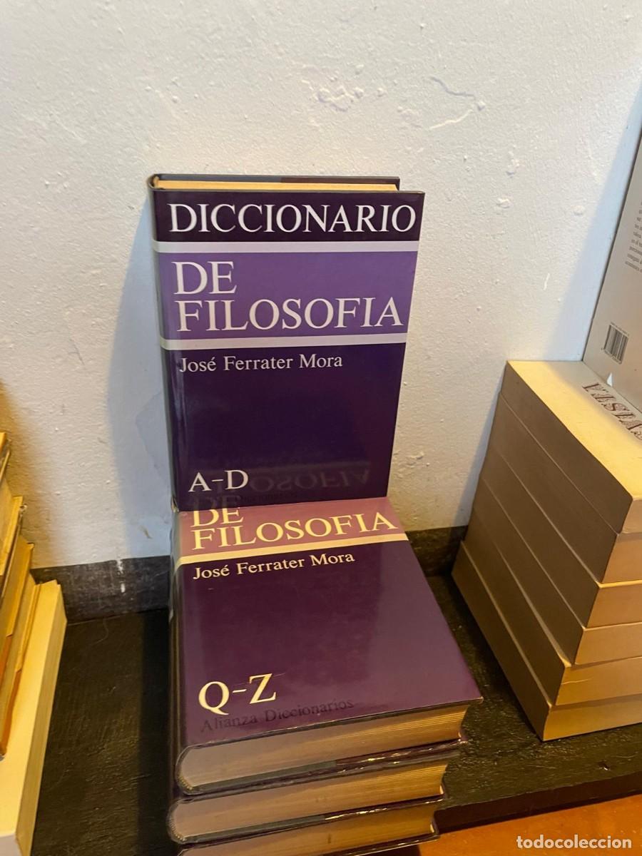 Libros de segunda mano: DICCIONARIO DE FILOSOF&Iacute;A. JOS&Eacute; FERRATER MORA. CUATRO TOMOS. COMPLETO. A&ntilde;o 1990