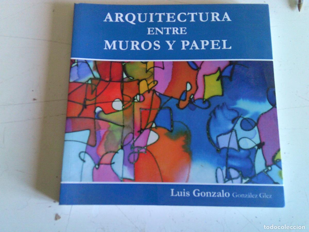 Libros de segunda mano: Arquitectura entre muros y papel luis Gonzalo