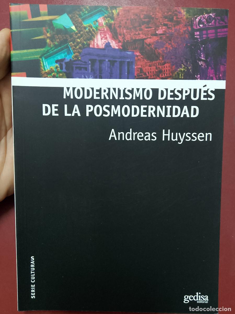 Libros de segunda mano: Andreas Huyssen: Modernismo despu&eacute;s de la posmodernidad (Editorial Gedisa. 2011)