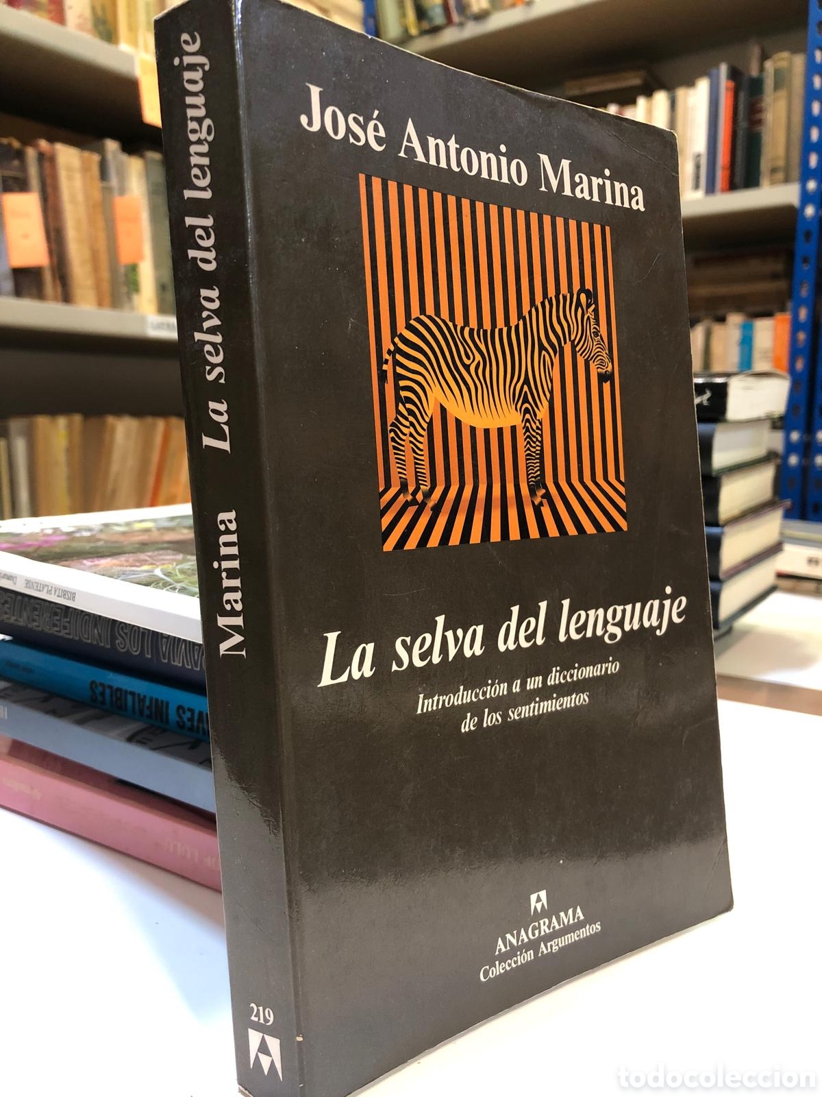 Gebrauchte B&uuml;cher: La selva del lenguaje. Introducci&oacute;n a un diccionario de los sentimientos - Jos&eacute; Antonio Marina
