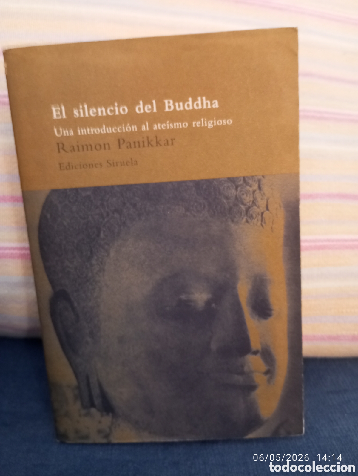 Libros de segunda mano: El silencio del Buddha . Introduccion al ateismo religioso . Raimon Panikkar . Siruela