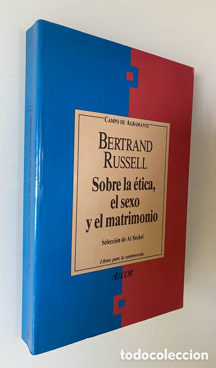 Libros de segunda mano: Sobre la &eacute;tica, el sexo y el matrimonio - RUSSELL, Bertrand