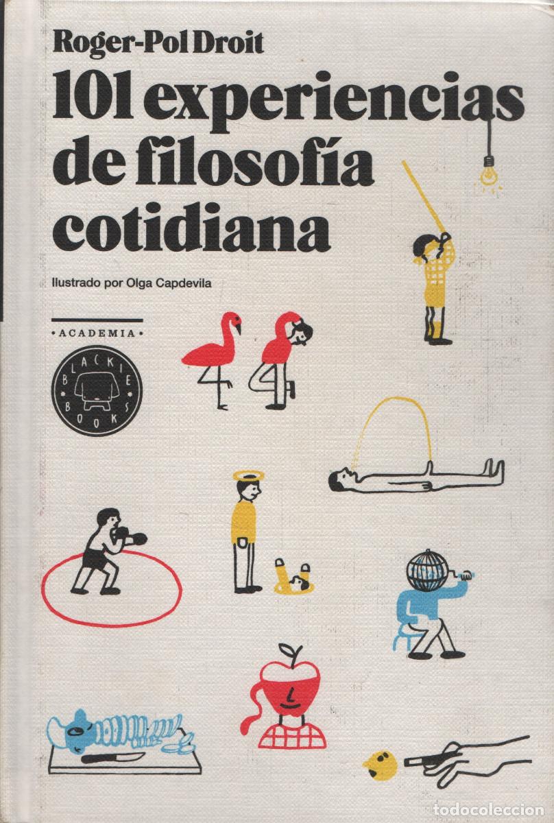 Libros de segunda mano: 101 experiencias de filosof&iacute;a cotidiana. Roger-Pol Droit. Blackie Books. 2015.