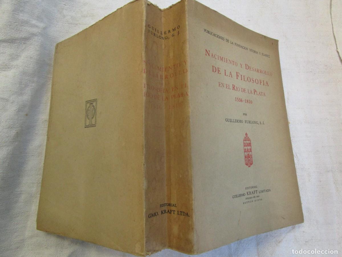 Libros de segunda mano: NACIMIENTO DESARROLLO DE LA FILOSOFIA EN EL RIO DE LA PLATA 1536/1810, GUILLERMO FORLONG KRAFT 1952