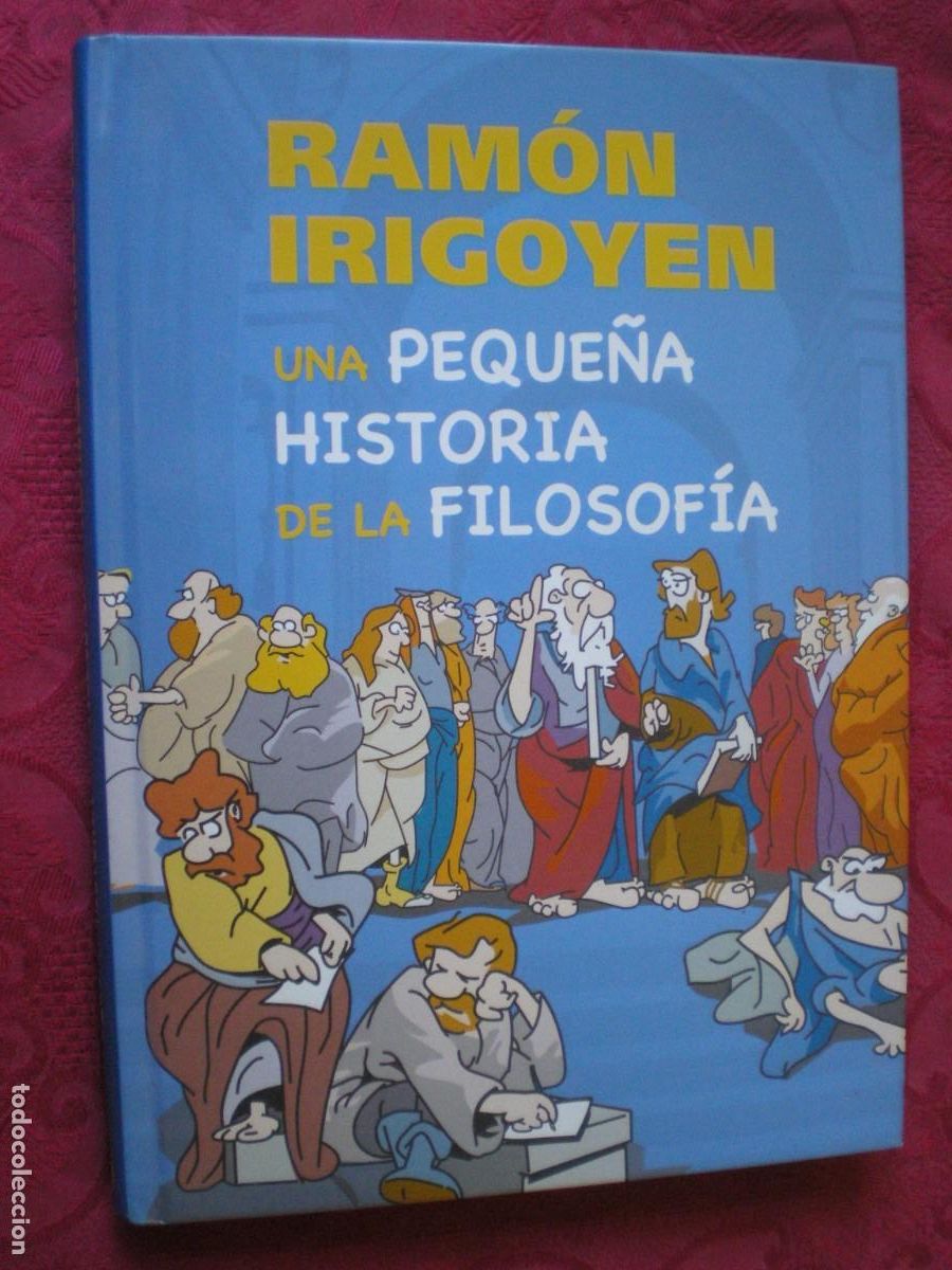 Libros de segunda mano: UNA PEQUE&Ntilde;A HISTORIA DE LA FILOSOF&Iacute;A. RAM&Oacute;N IRIGOYEN. EDICIONES ONIRO.