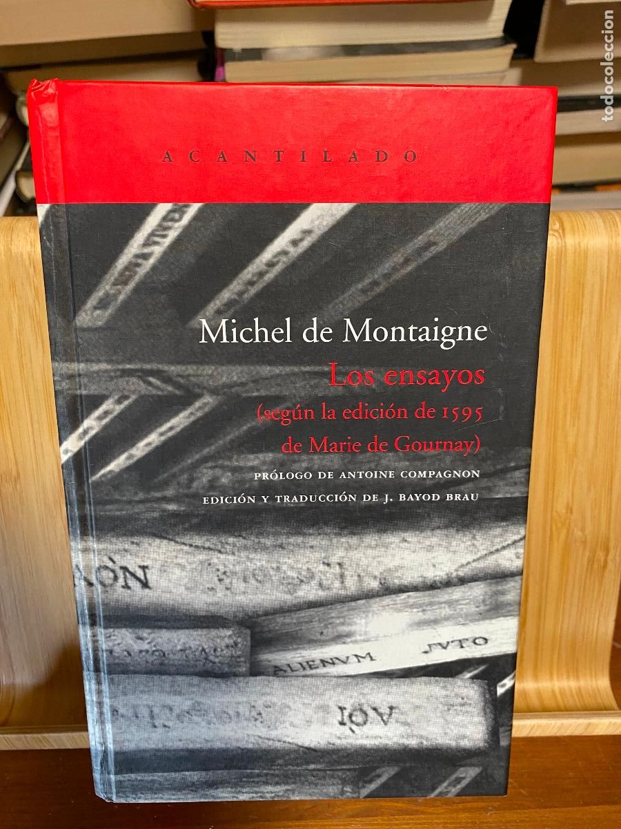Libros de segunda mano: LOS ENSAYOS (SEG&Uacute;N LE EDICI&Oacute;N DE 1595 DE MARIE DE GOURNAY). MICHEL DE MONTAIGNE. ED. ACANTILADO
