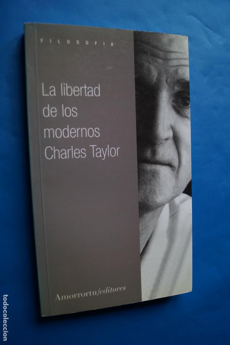 Libros de segunda mano: LA LIBERTAD DE LOS MODERNOS. CHARLES TAYLOR