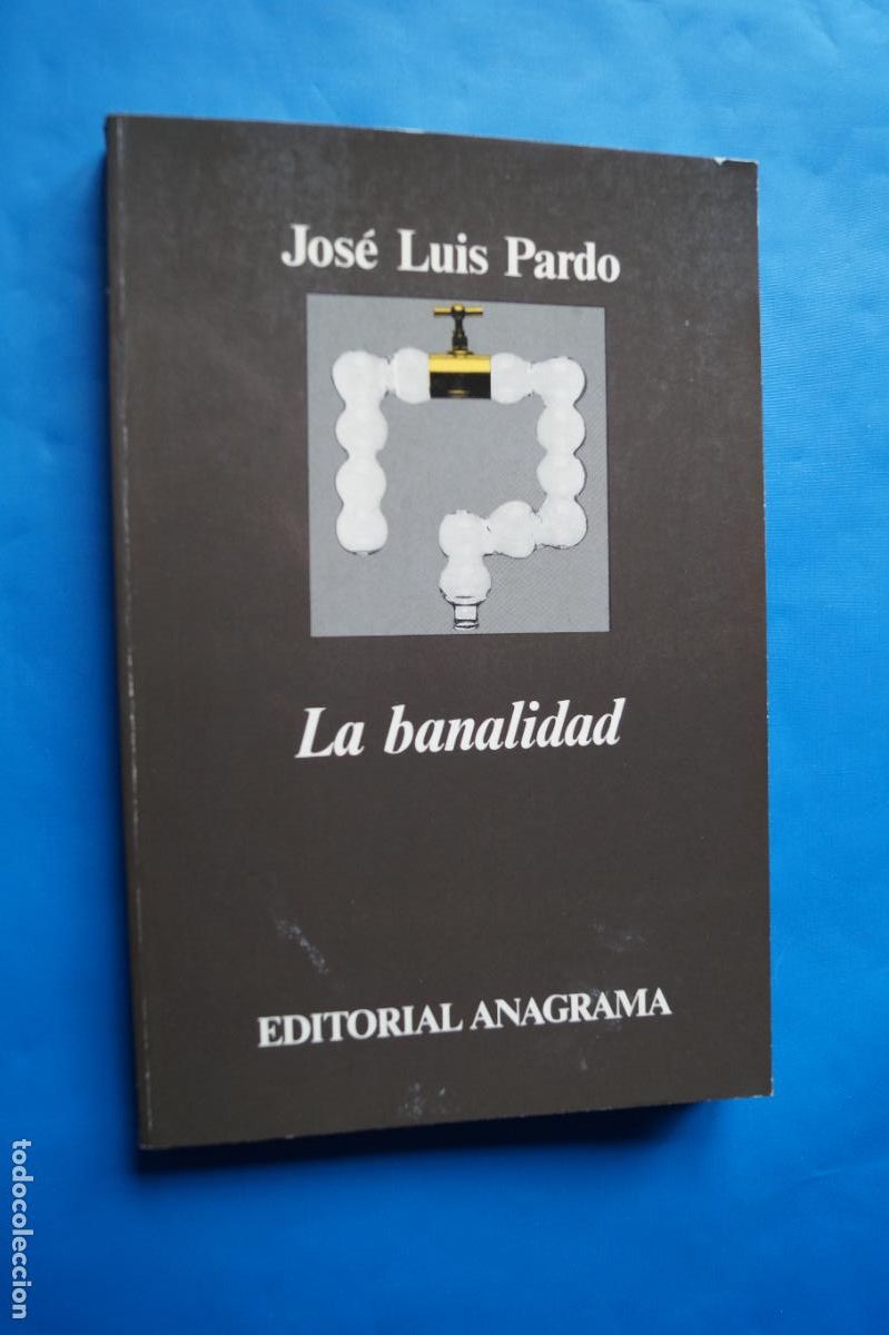 Libros de segunda mano: LA BANALIDAD. JOSE LUIS PARDO