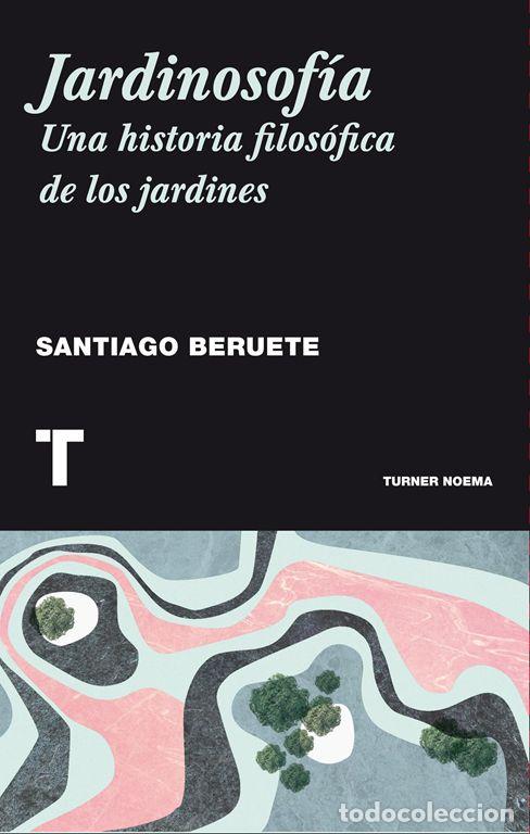 Livros em segunda m&atilde;o: Jardinosof&iacute;a. - Beruete, Santiago.