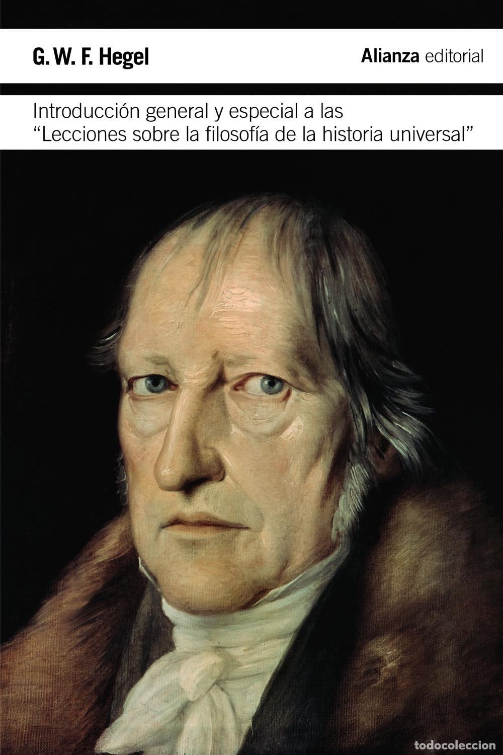 Libros de segunda mano: Introducci&oacute;n general y especial a las Lecciones sobre la filosof&iacute;a de la historia universal. - Hegel