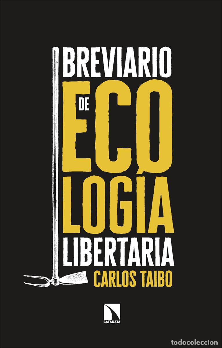 Libros de segunda mano: Breviario de ecolog&iacute;a libertaria. - Taibo, CARLOS.