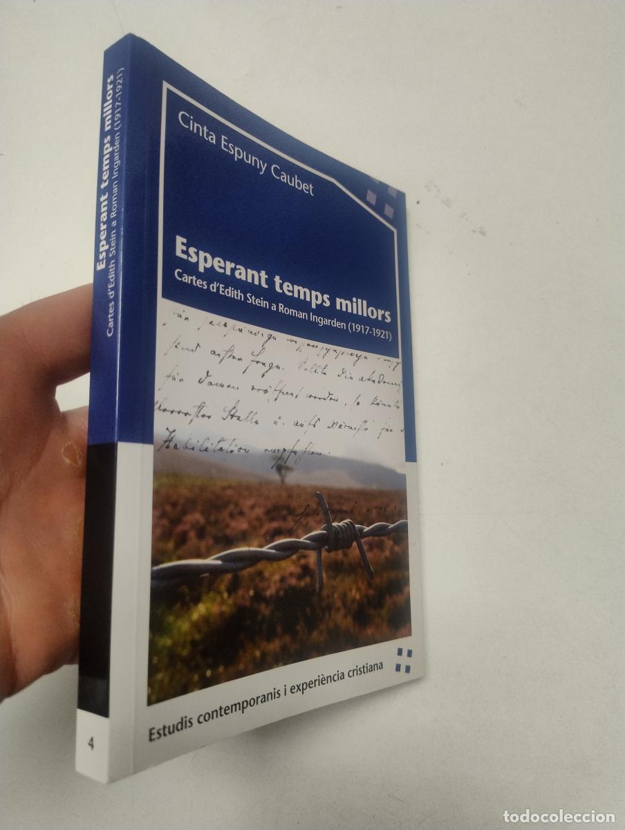Livres d'occasion: Esperant temps millors. Cartes d'Edith Stein a Roman Ingarden (1917-1921) - Cinta Espuny Caubet