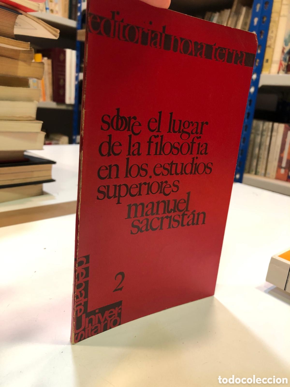 Second hand books: Sobre el lugar de la filosof&iacute;a en los estudios superiores - Manuel Sacrist&aacute;n