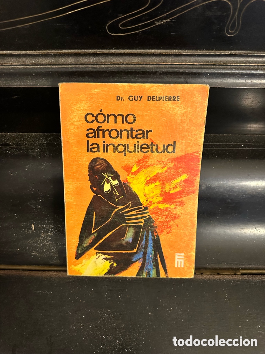 Libros de segunda mano: libro es una obra sobre psicolog&iacute;a titulada &rdquo;C&oacute;mo afrontar la inquietud&rdquo;