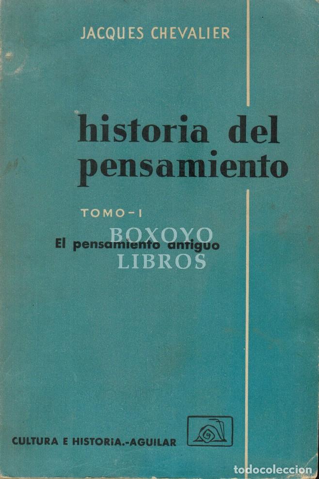 Libros de segunda mano: CHEVALIER, Jacques. Historia del pensamiento. Tomo I. El pensamiento antiguo