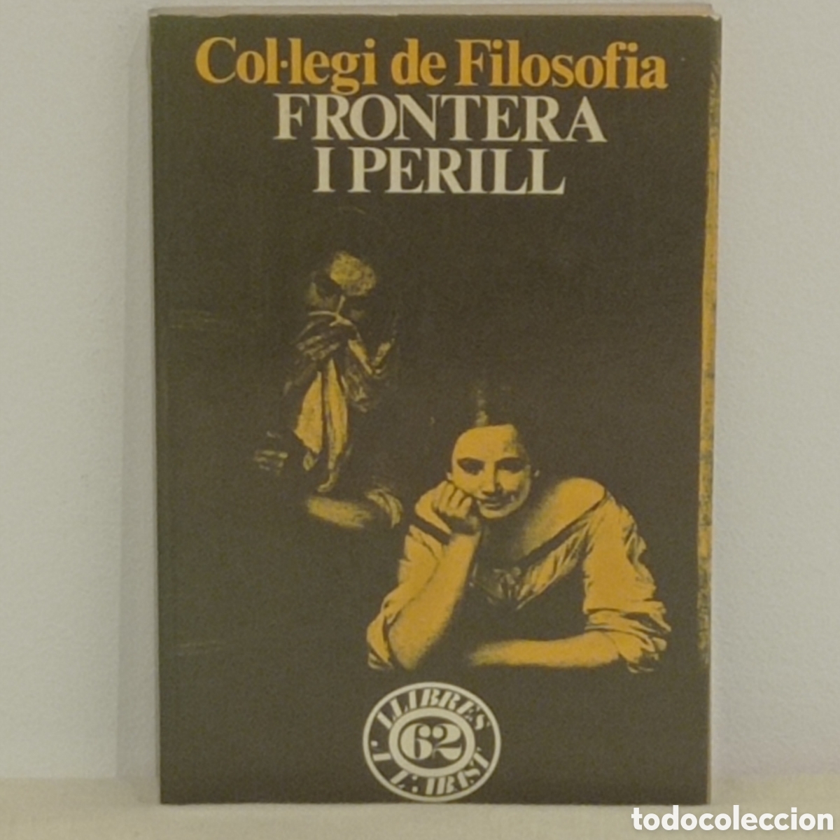 Libros de segunda mano: VV.AA., FRONTERA I PERILL (EDICIONS 62 1a.ed. 1987 BARCELONA)