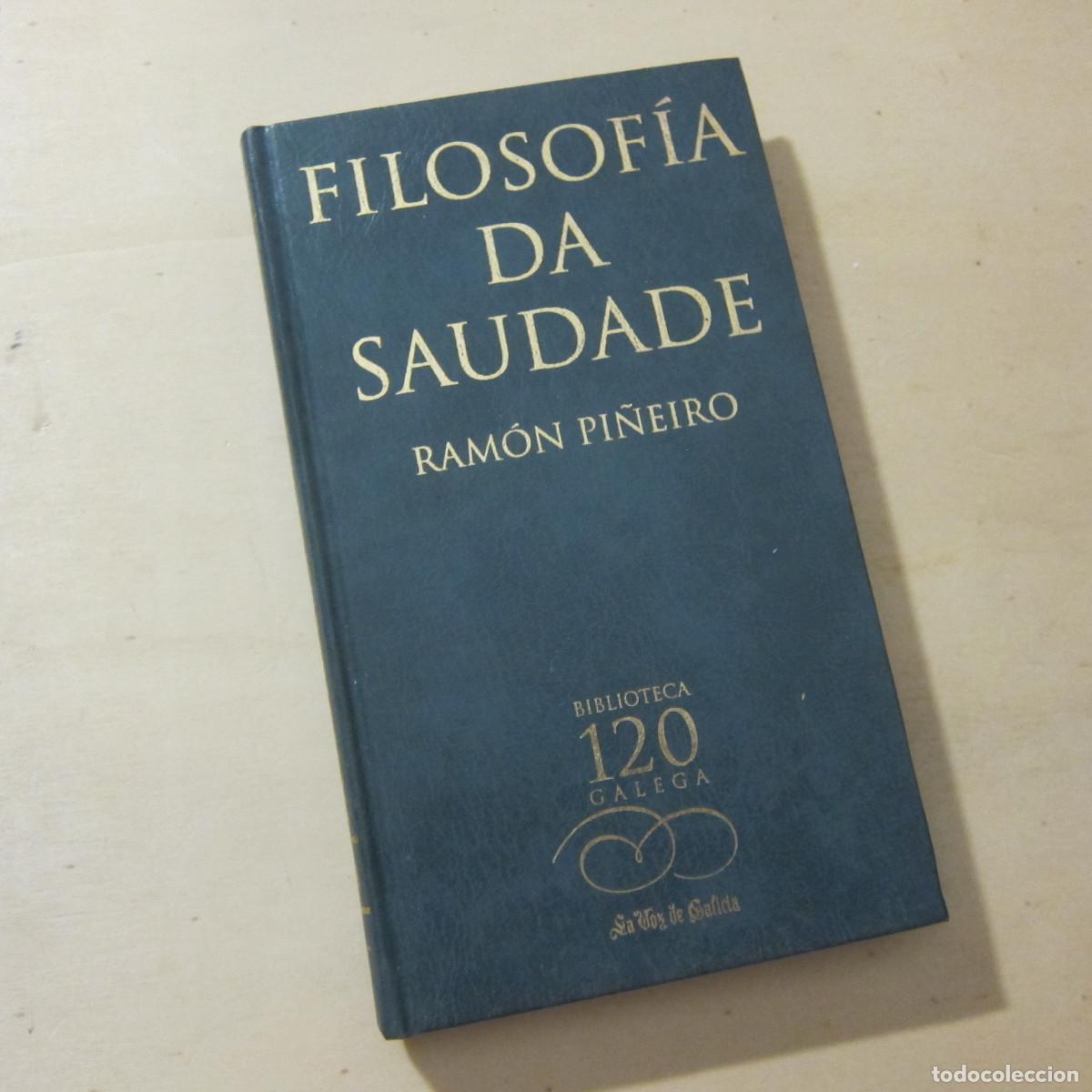 Libros de segunda mano: FILOSOF&Iacute;A DA SAUDADE - RAM&Oacute;N PI&Ntilde;EIRO (LVDG) ENSAYO