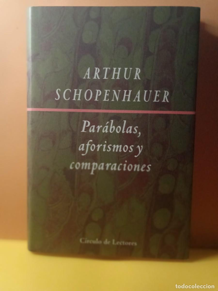 Libros de segunda mano: ARTHUR SCHOPENHAUER. PARABOLAS, AFORISMOS Y COMPARACIONES.