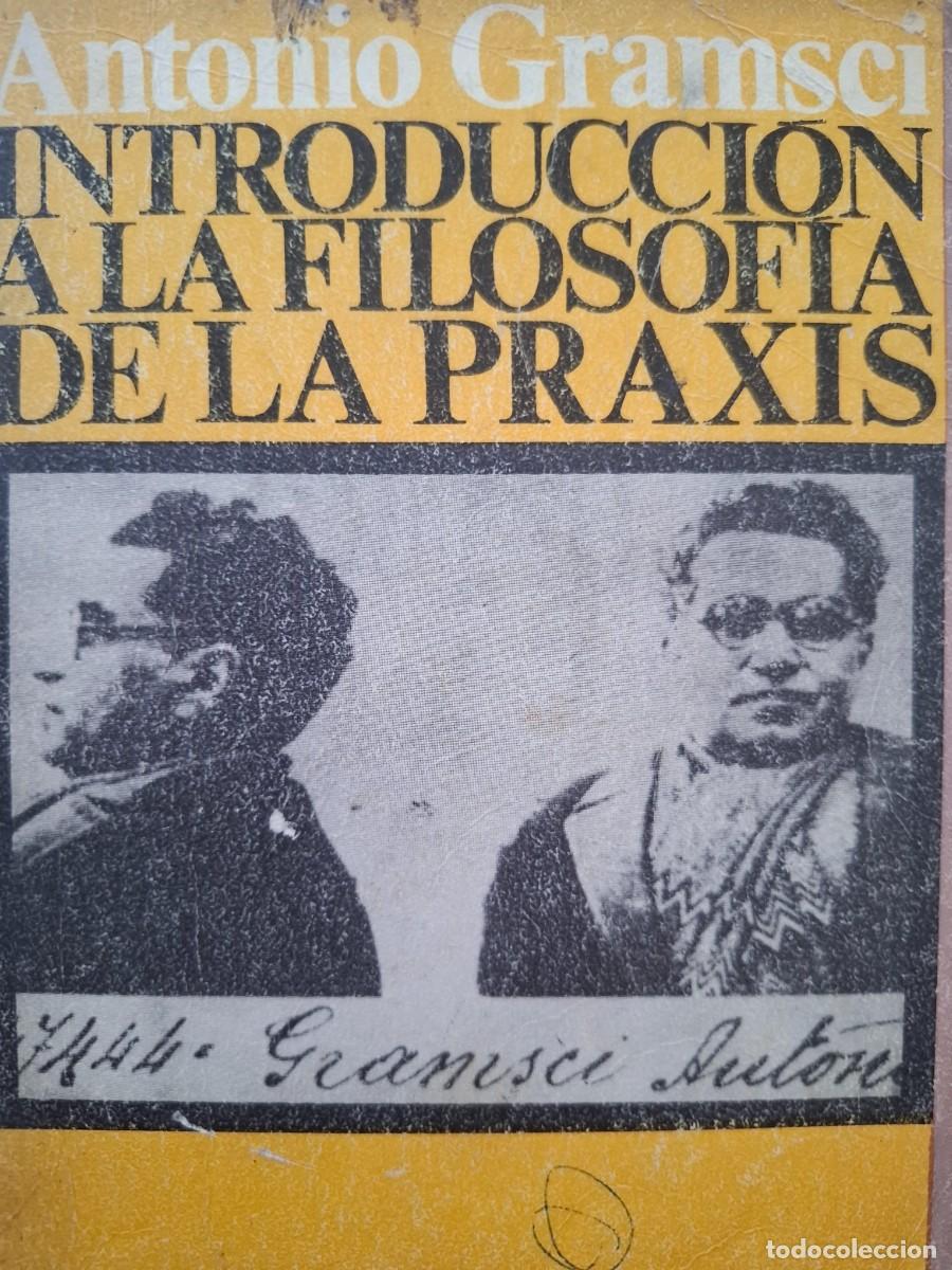 Second hand books: introducci&oacute;n a la filosof&iacute;a de la praxis Antonio Gramsci