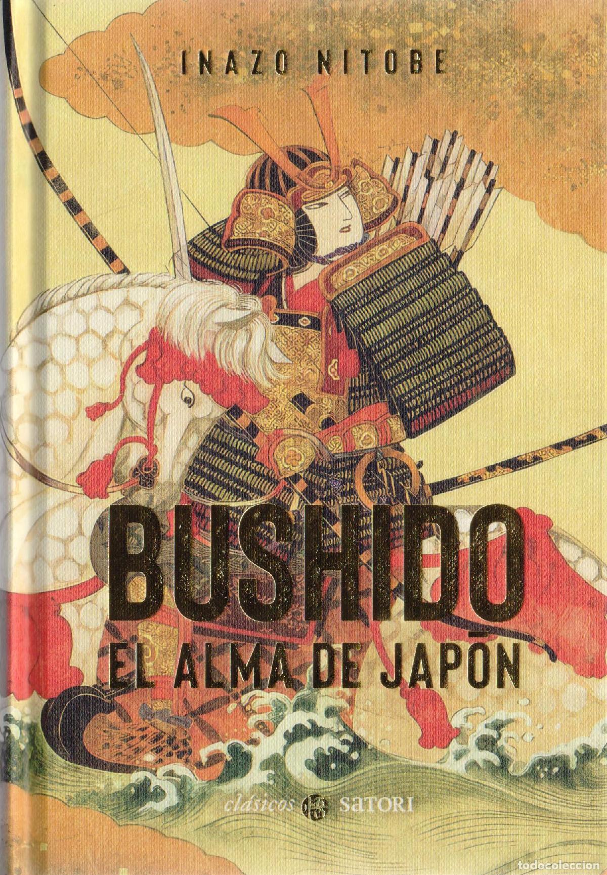 Libros de segunda mano: BUSHIDO. EL ALMA DE JAP&Oacute;N (CLASICOS SATORI)