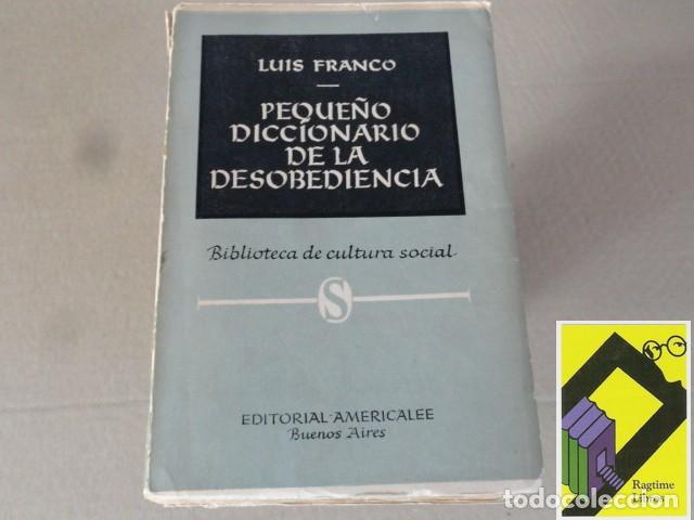 Libros de segunda mano: FRANCO, Luis: Peque&ntilde;o diccionario de la desobediencia
