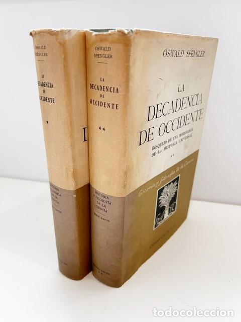 Libros de segunda mano: La decadencia de Occidente Oswald Spengler 2 tomos Espasa Calpe 1966 Filosof&iacute;a Historia
