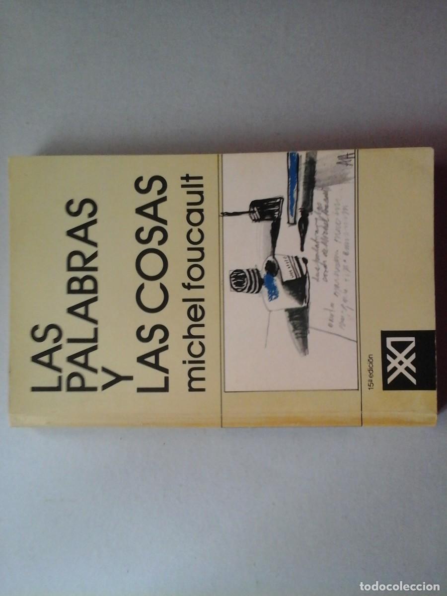 Libros de segunda mano: MICHEL FOUCAULT. LAS PALABRAS Y LAS COSAS. UNA ARQUEOLOG&Iacute;A DE CIENCIAS HUMANAS. SIGLO XXI. FILOSOF&Iacute;A