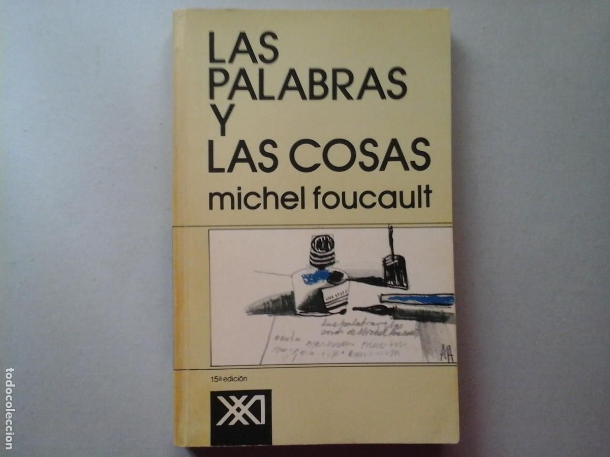 Libros de segunda mano: MICHEL FOUCAULT. LAS PALABRAS Y LAS COSAS. UNA ARQUEOLOG&Iacute;A DE CIENCIAS HUMANAS. SIGLO XXI. FILOSOF&Iacute;A