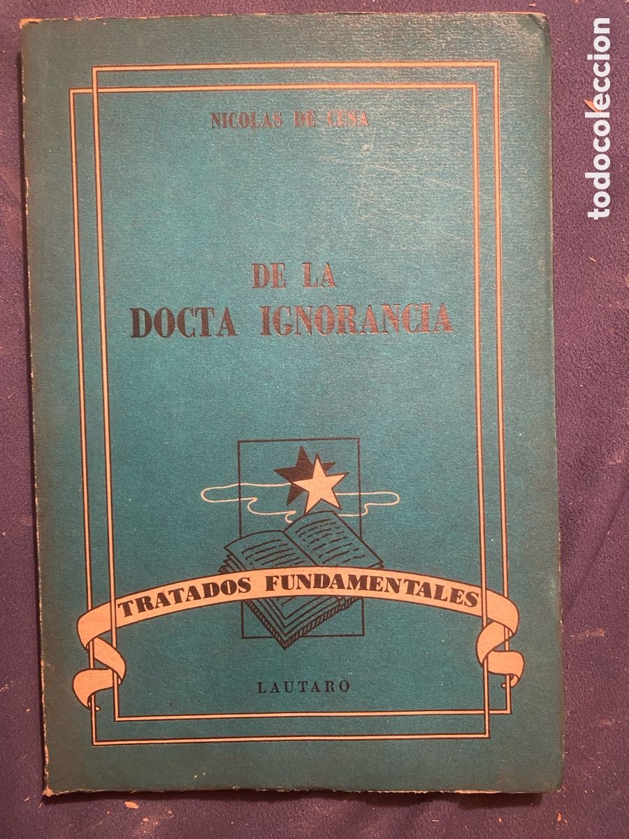 Livros em segunda m&atilde;o: NICOLAS DE CUSA: - DE LA DOCTA IGNORANCIA - (LAUTARO, 1948)
