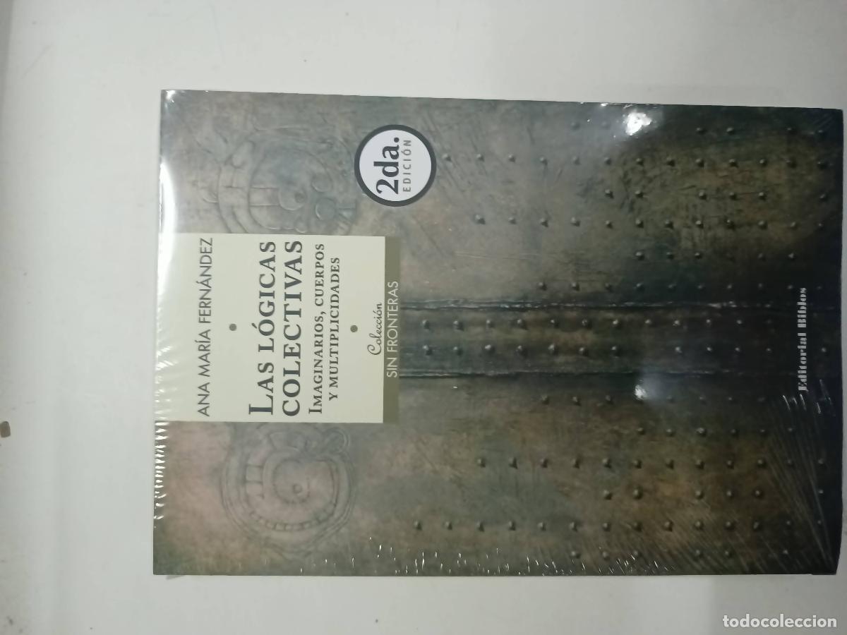 Libros de segunda mano: LAS LOGICAS COLECTIVAS - ANA MARIA FERNANDEZ