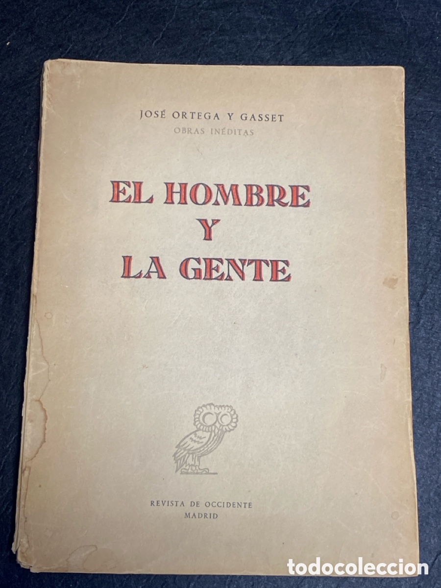 Libros de segunda mano: Obras In&eacute;ditas Ortega y Gasset, Jos&eacute; El hombre y la gente Primera edici&oacute;n 1957 sin desbarbar