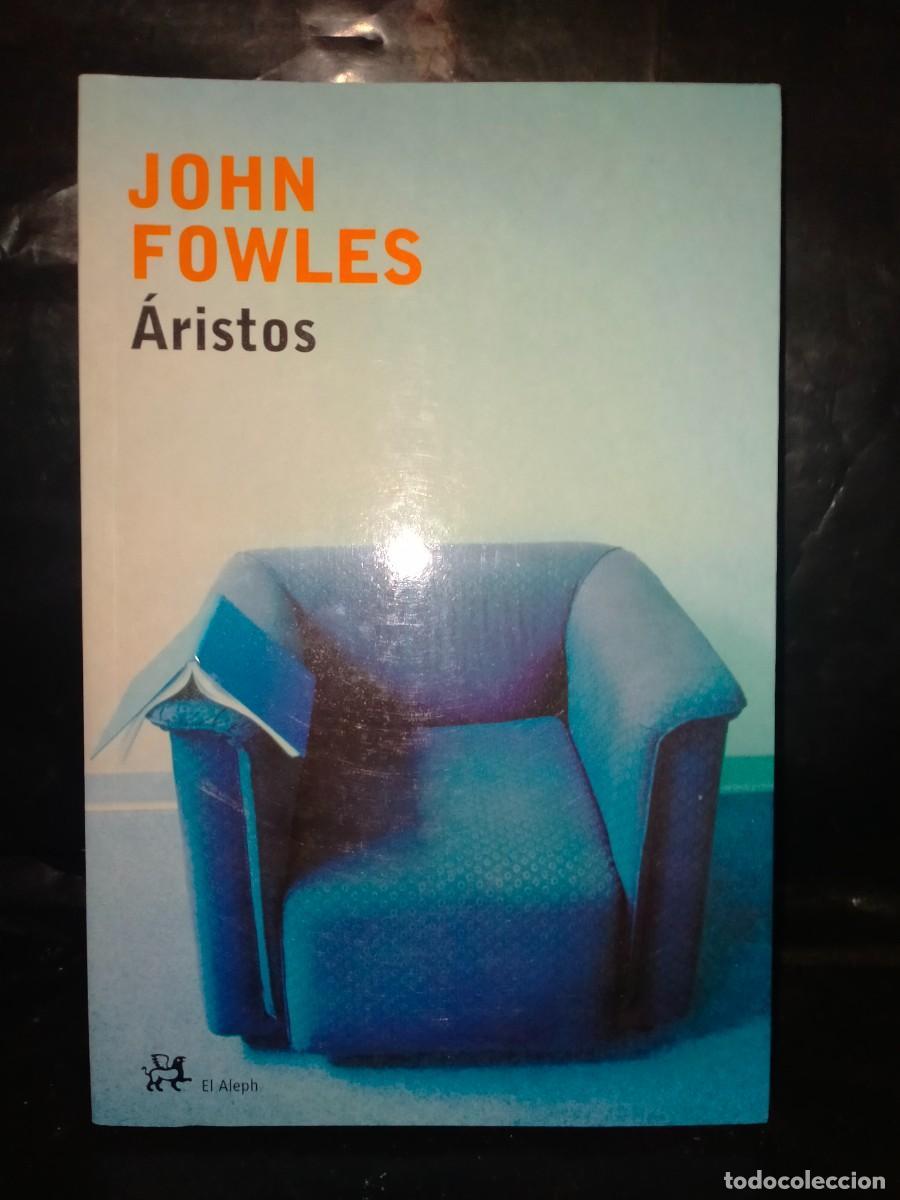 Libros de segunda mano: JOHN FOWLES . ARISTOS .EL ALEPH - Foto 1