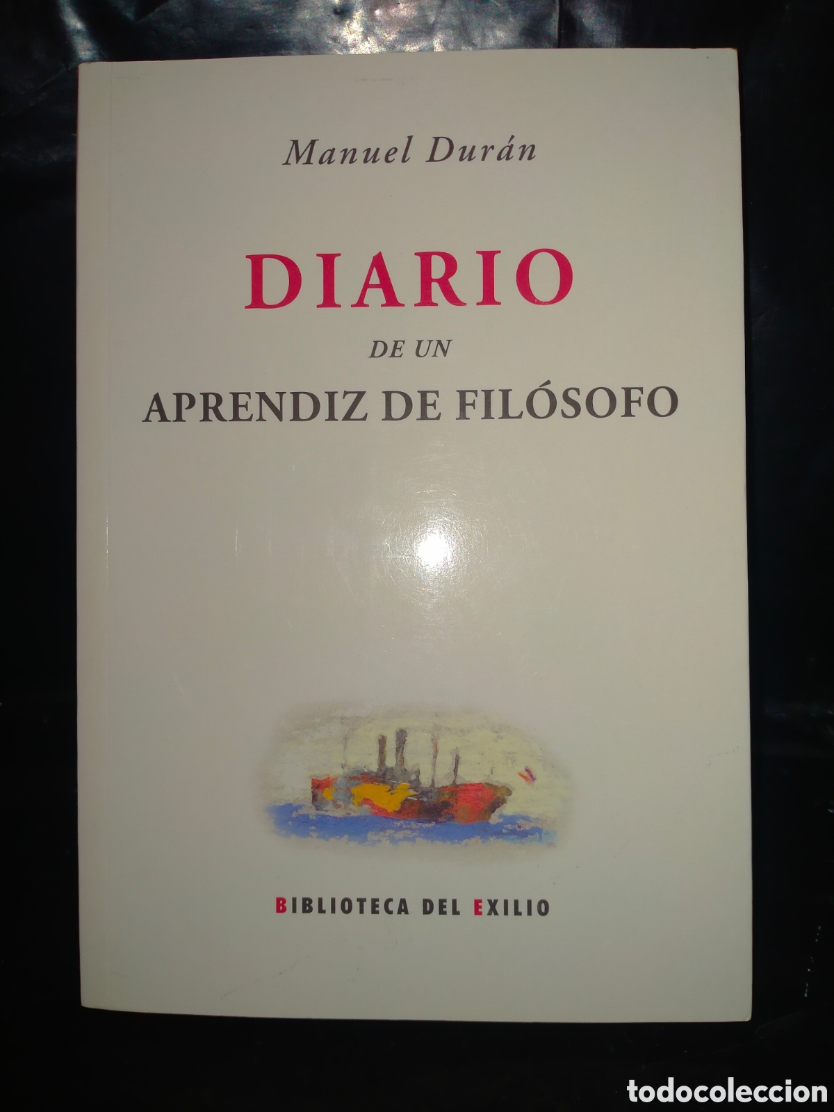 Libros de segunda mano: MANUEL DUR&Aacute;N. DIARIO DE UN APRENDIZ DE FIL&Oacute;SOFO .RENACIMIENTO/BIBLIOTECA DEL EXILIO