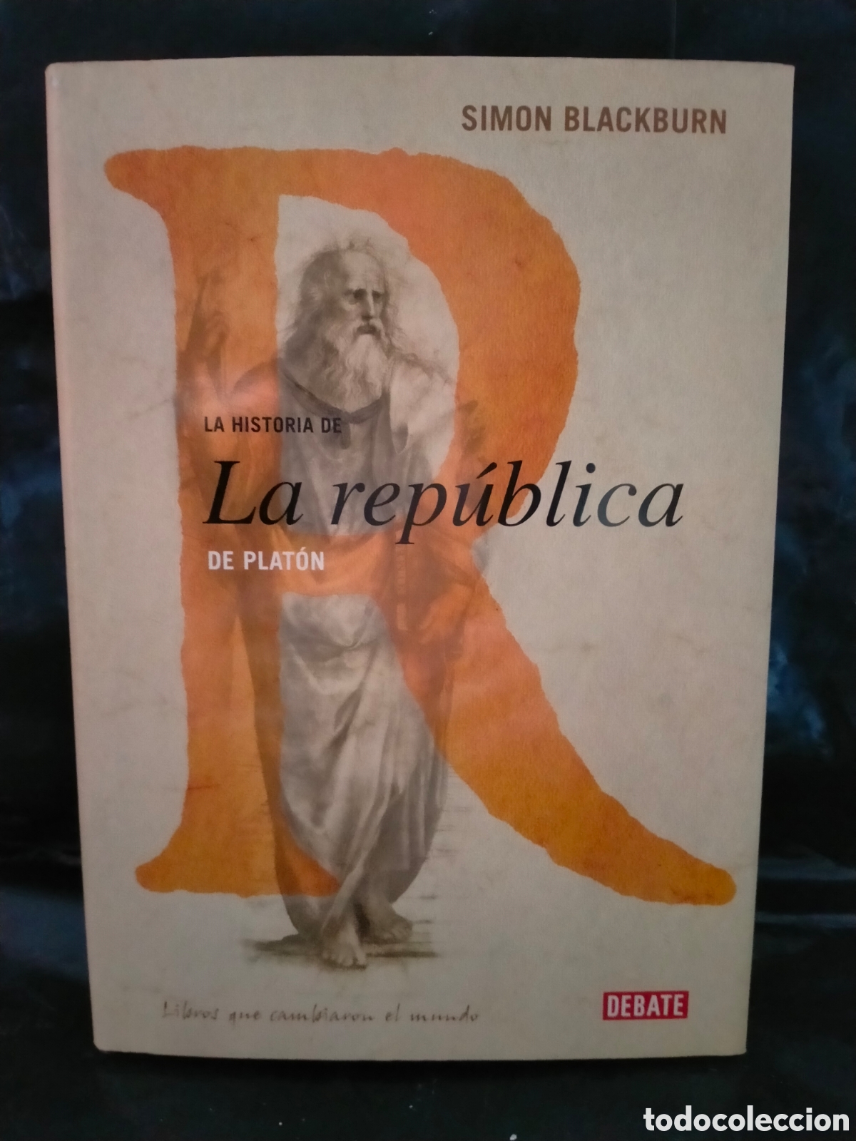 Libros de segunda mano: SIMON BLACKBURN. LA HISTORIA DE &rdquo;LA REP&Uacute;BLICA&rdquo; DE PLAT&Oacute;N .DEBATE