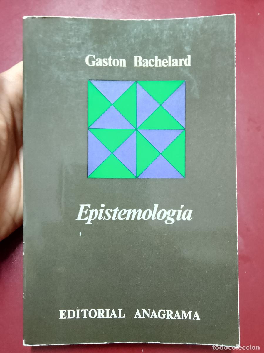Libros de segunda mano: Gaston Bachelard: Epistemolog&iacute;a (Editorial Anagrama. 1973)