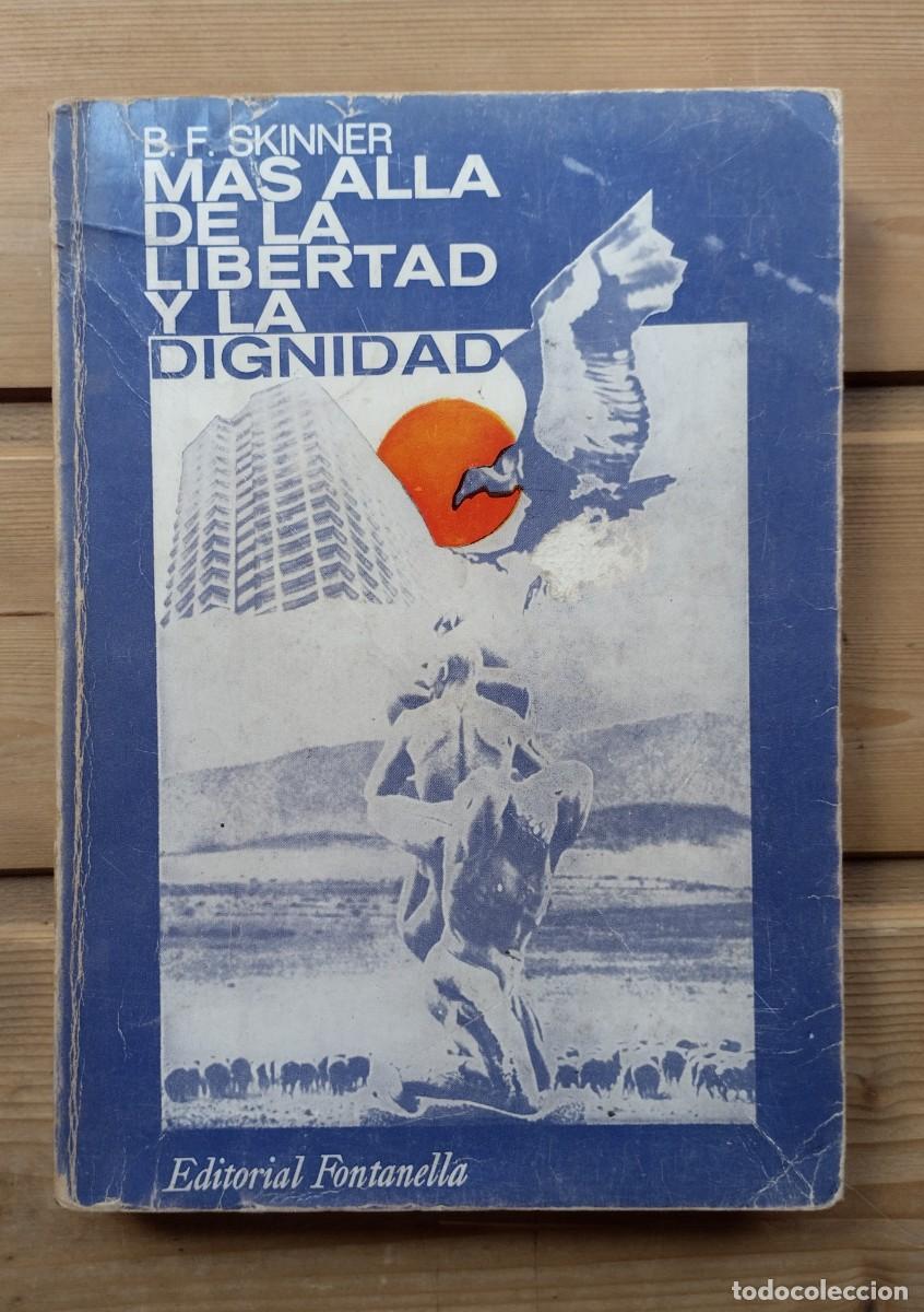 Livros em segunda m&atilde;o: Libro M&aacute;s All&aacute; de la Libertad y La Dignidad de B.F. Skinner. 1977, Editorial Fontanella.