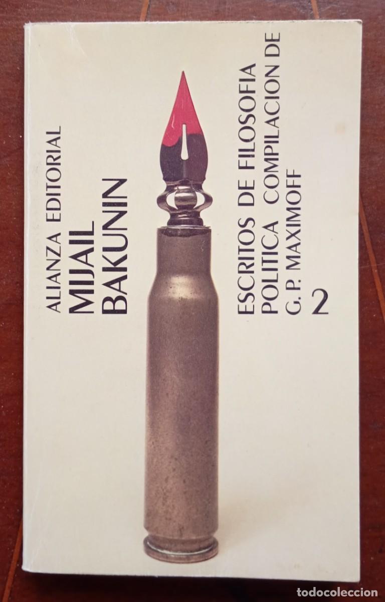 Libros de segunda mano: Mijail Bakunin ESCRITOS DE FILOSOFIA POLITICA COMPILACION DE G. P. MAXIMOFF