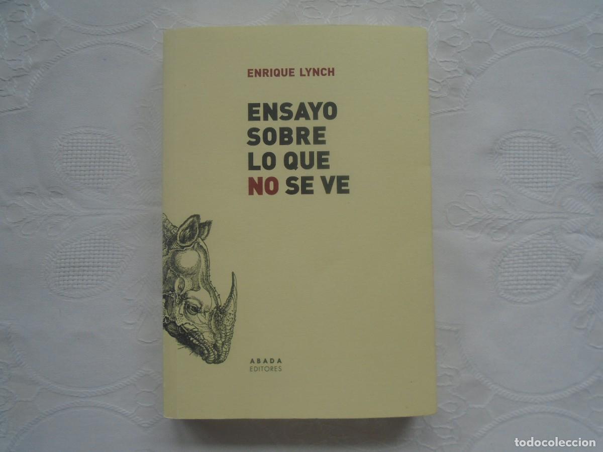 Libros de segunda mano: ENRIQUE LYNCH. ENSAYO SOBRE LO QUE NO SE VE. 2020. PRIMERA EDICI&Oacute;N.