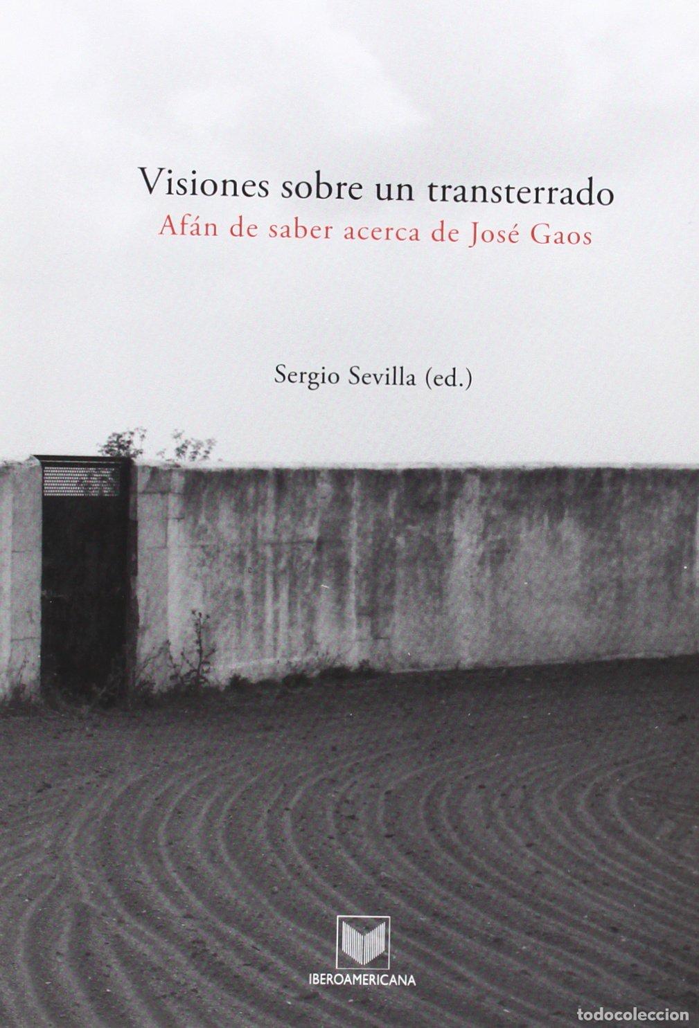 Libros de segunda mano: Visiones sobre un transterrado. Af&aacute;n de saber acerca de Jos&eacute; Gaos.