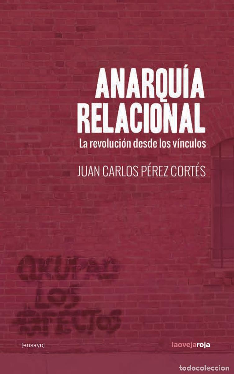 Libros de segunda mano: Anarqu&iacute;a relacional (3&ordf;ED). - P&eacute;rez Cort&eacute;s Juan Carlos.