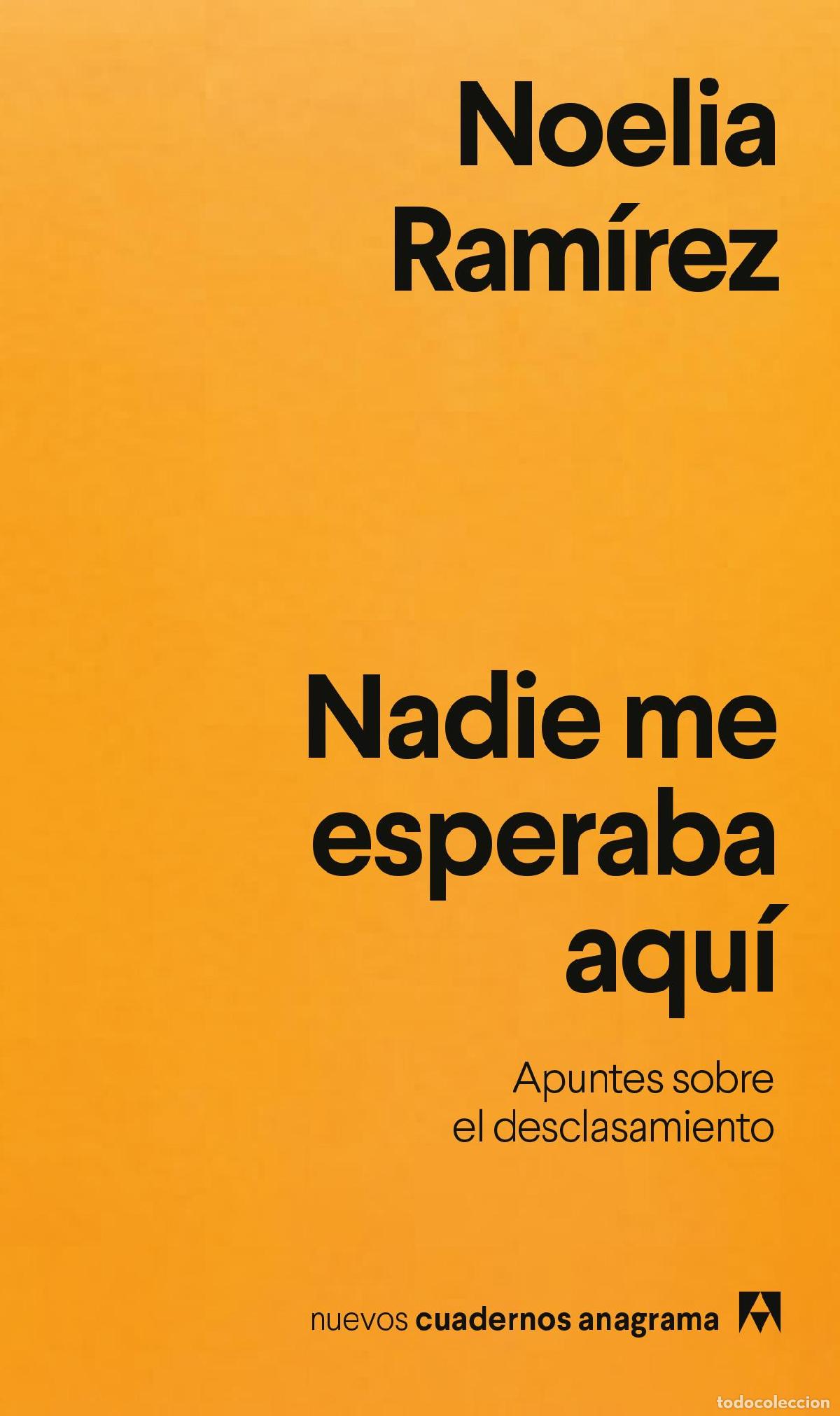 Libros de segunda mano: Nadie me esperaba aqu&iacute;. - Ram&iacute;rez, Noelia.