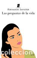 Libros de segunda mano: Las preguntas de la vida. - Savater, Fernando.