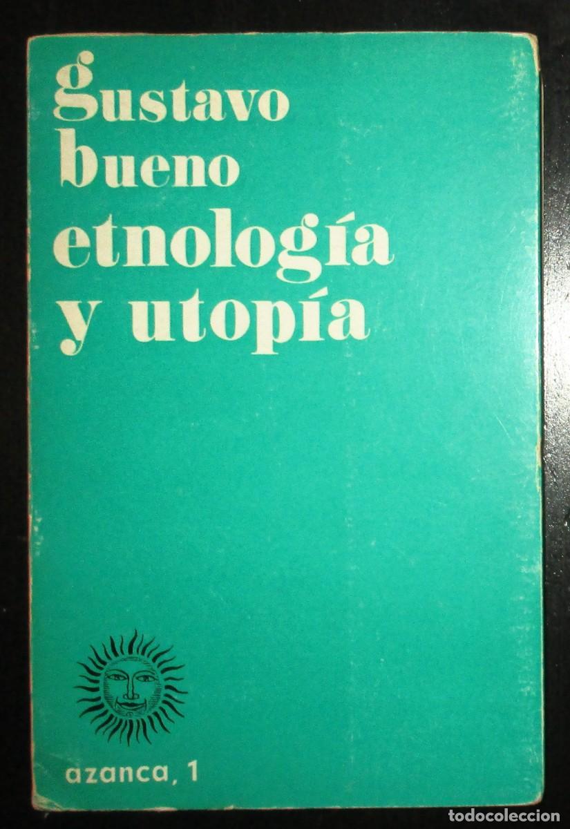 Livros em segunda m&atilde;o: ETNOLOG&Iacute;A Y UTOP&Iacute;A. GUSTAVO BUENO. PRIMERA EDICI&Oacute;N. AZANCA, 1971.