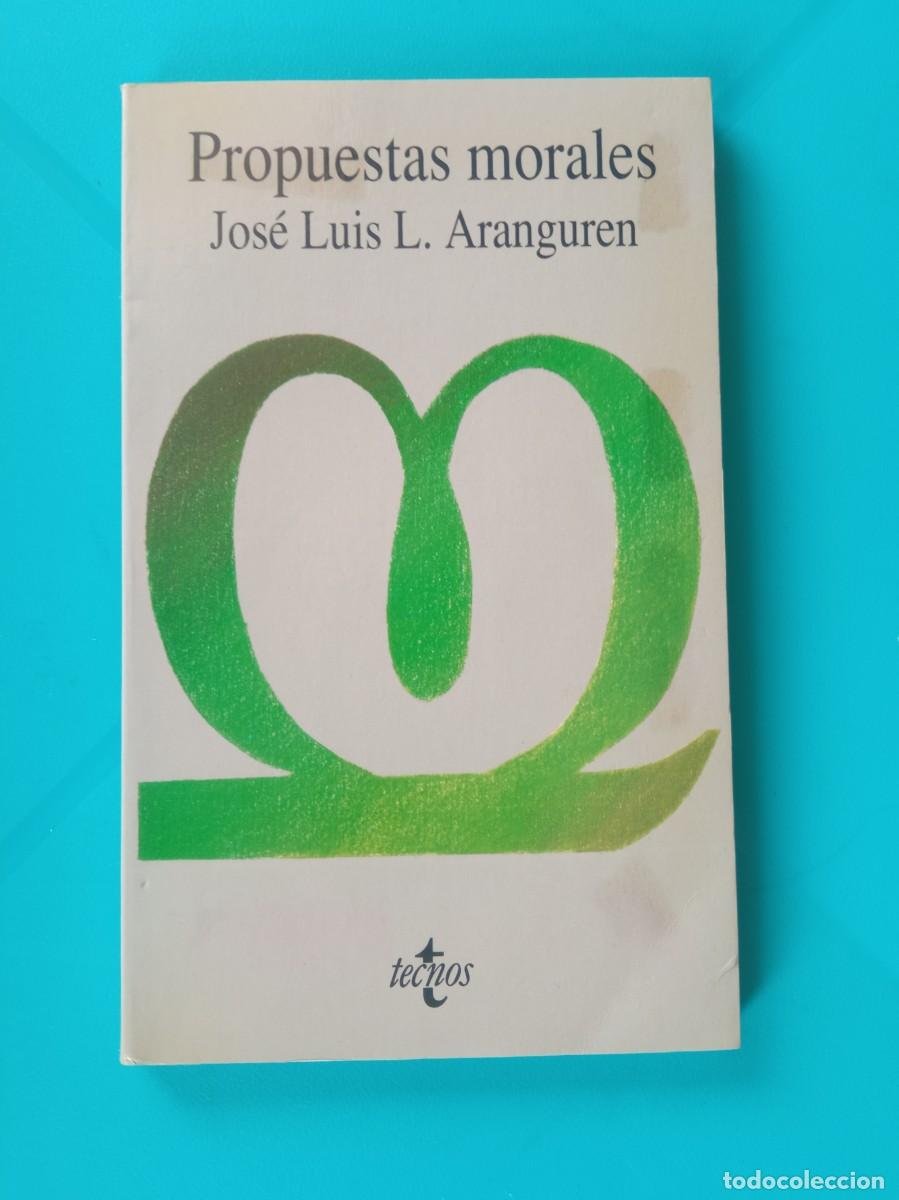 Libros de segunda mano: Propuestas morales. Jos&eacute; Luis L. Aranguren