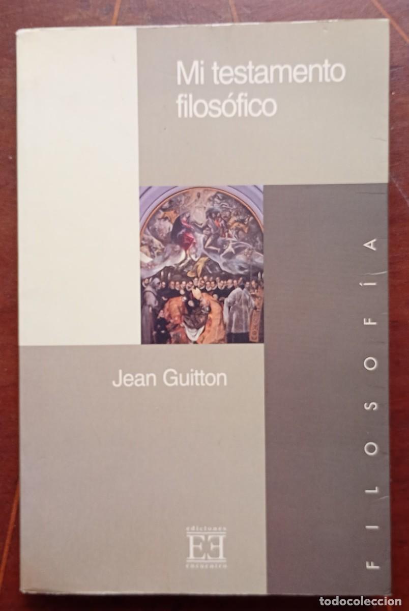 Libros de segunda mano: Jean Guitton MI TESTAMENTO FILOSOFICO
