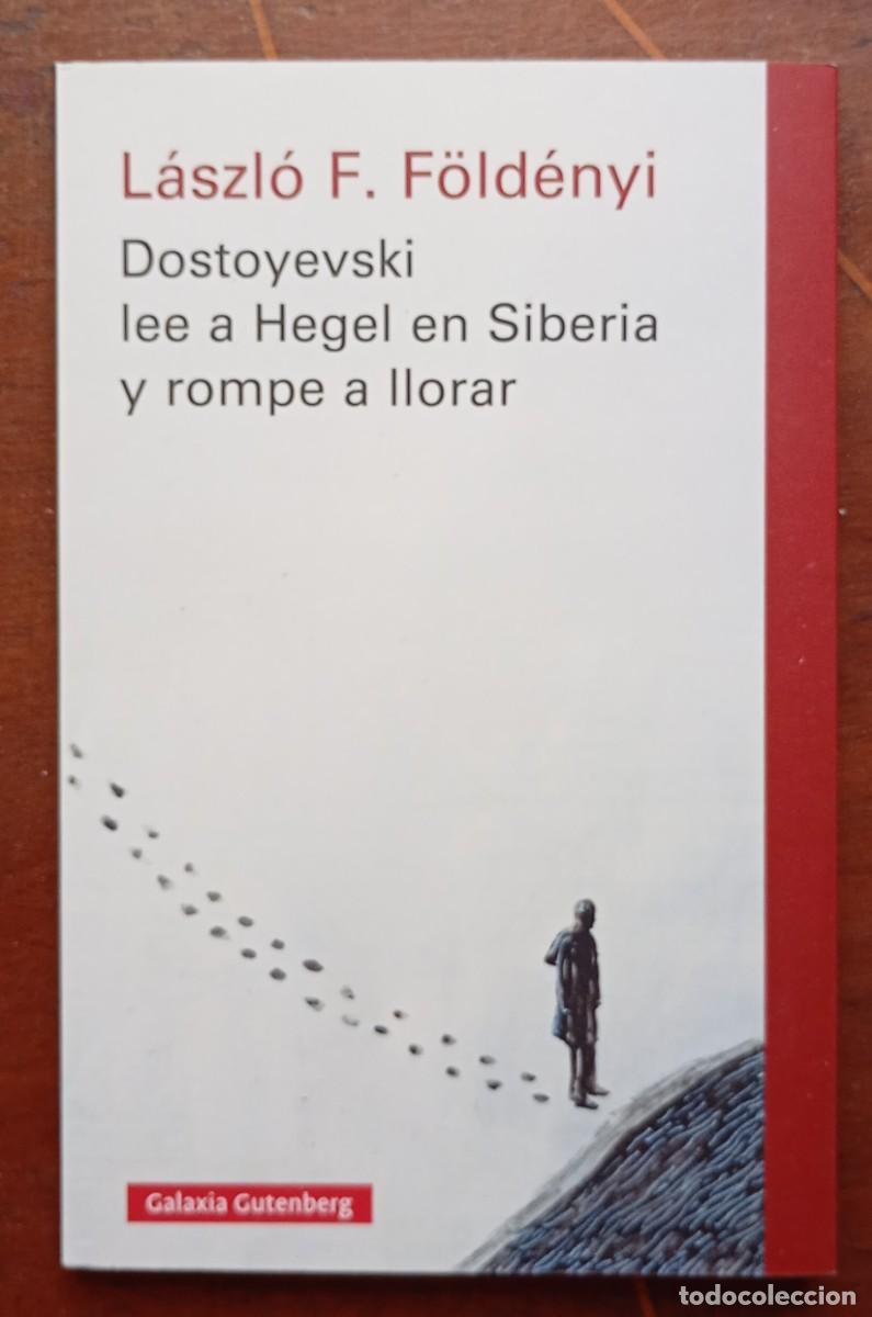 Libros de segunda mano: Laszlo F. Foldenyi DOSTOYEVSKI LEE A hEGEL WN SIBERIA Y ROMPE A LLORAR