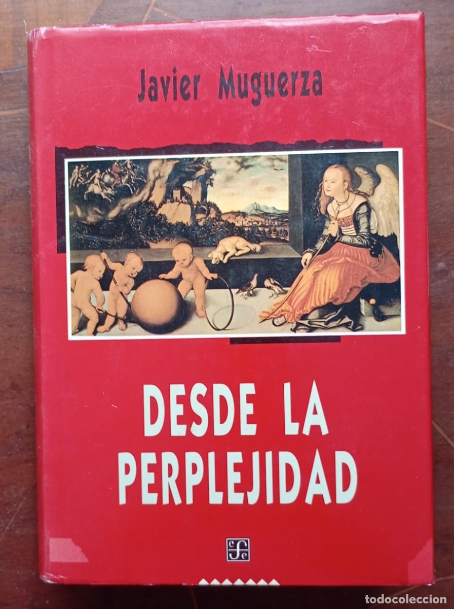 Libros de segunda mano: Javier Muguerza DESDE LA PERPLEJIDAD