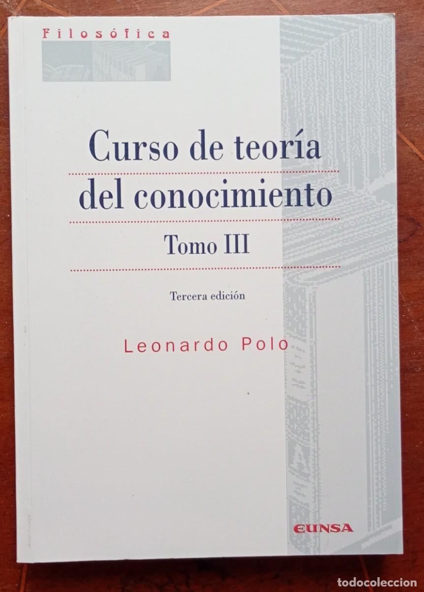 Libros de segunda mano: Leonardo Polo CURSO DE TEORIA DEL CONOCIMIENTO TOMO III